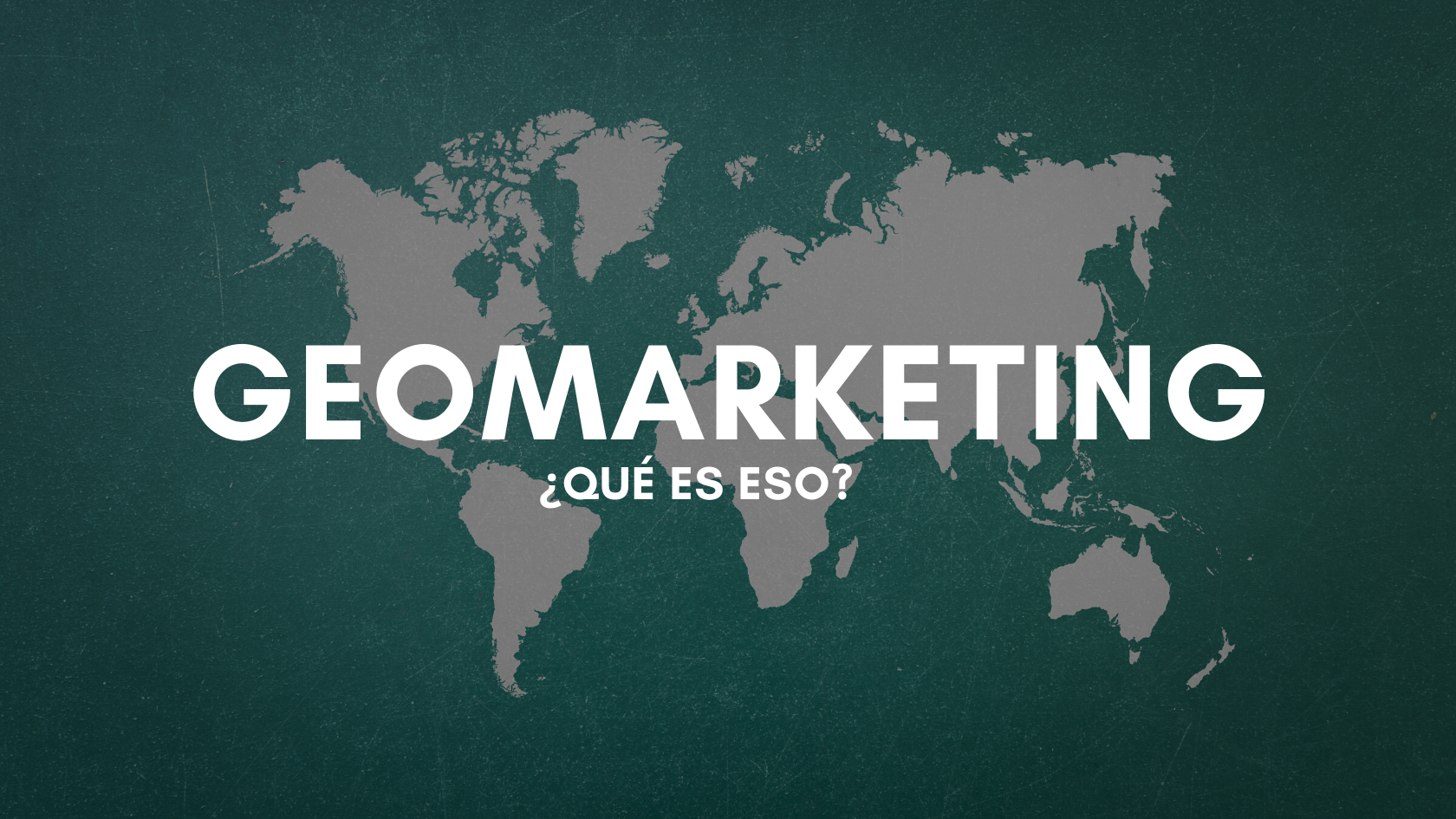 Qué es el geomarketing?